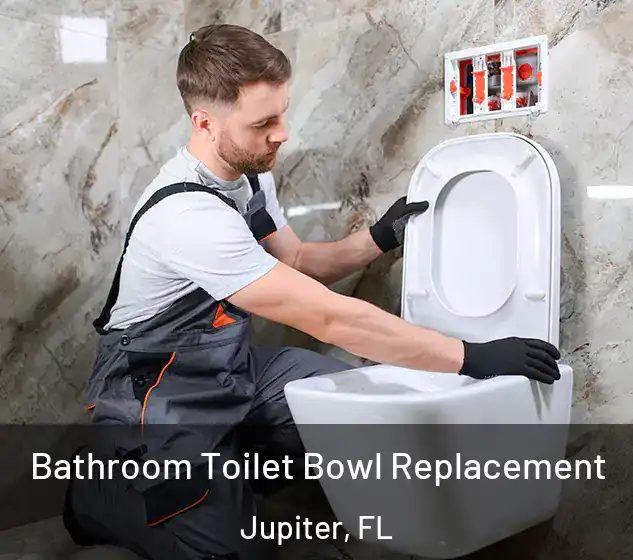  Bathroom Toilet Bowl Replacement Jupiter, FL