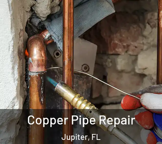  Copper Pipe Repair Jupiter, FL