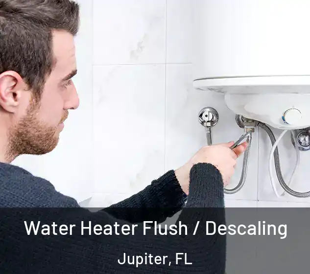  Water Heater Flush / Descaling Jupiter, FL
